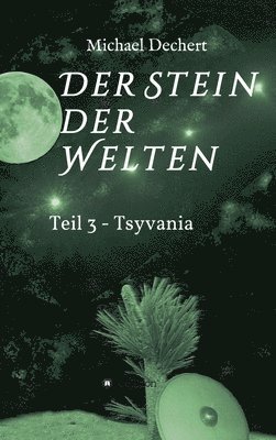 Michael Dechert - Der Stein der Welten, Inbunden. Tillgänglighet: Lägg i varukorg