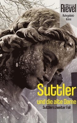 Marco Rievel - Suttler und die alte Dame: Suttlers zweiter Fall, Inbunden. Tillgänglighet: Lägg i varukorg