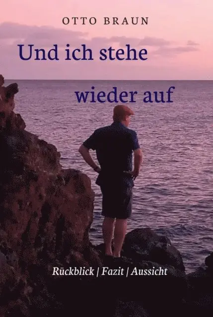 Otto Braun - Und ich stehe wieder auf, E-bok. Tillgänglighet: Lägg i varukorg