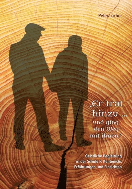 Peter Locher - "Er trat hinzu … und ging den Weg mit ihnen", E-bok