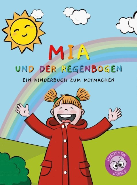 Anke Scheller, Petra Bitter, Geschichten von Lesefloh.de, Christiane Grunewald - Mia und der Regenbogen, E-bok
