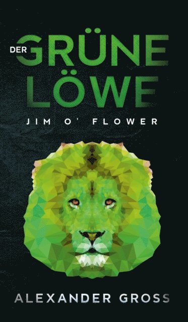 Alexander Gross - Der grüne Löwe, E-bok