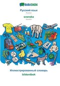 BABADADA, Russian (in cyrillic script) - svenska, visual dictionary (in cyrillic script) - bildordbok