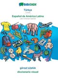 BABADADA, Turkce - Espanol de America Latina, goersel soezluk - diccionario visual