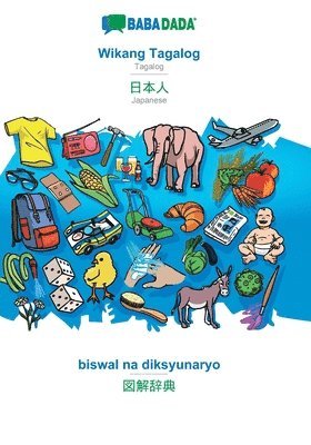 Babadada Gmbh - Wikang Tagalog - Japanese (in japanese script), biswal na diksyunaryo, Häftad