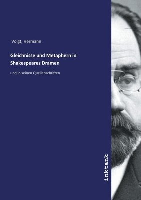 Hermann Voigt - Gleichnisse und Metaphern in Shakespeares Dramen, Häftad