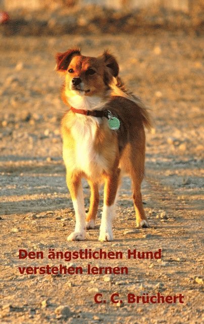 C. C. Bruchert - Ängstliche Hunde verstehen lernen, E-bok. Tillgänglighet: Lägg i varukorg