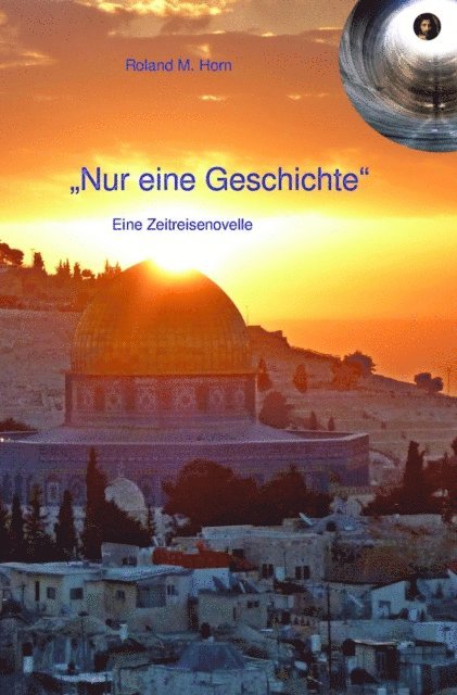 Roland M. Horn - "Nur eine Geschichte", E-bok