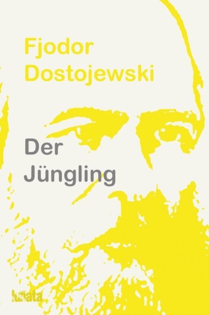 Fjodor Dostojewski - Der Jüngling, E-bok