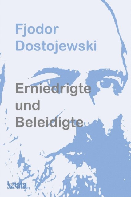 Fjodor Dostojewski - Erniedrigte und Beleidigte, E-bok
