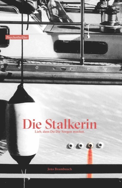 Jens Brambusch - Die Stalkerin, E-bok