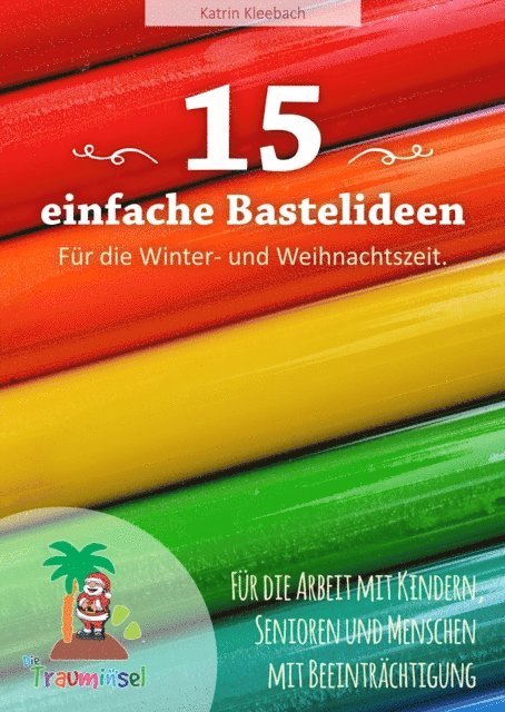Katrin Kleebach - 15 einfache Bastelideen - für die Winter und Weihnachtszeit., E-bok. Tillgänglighet: Lägg i varukorg