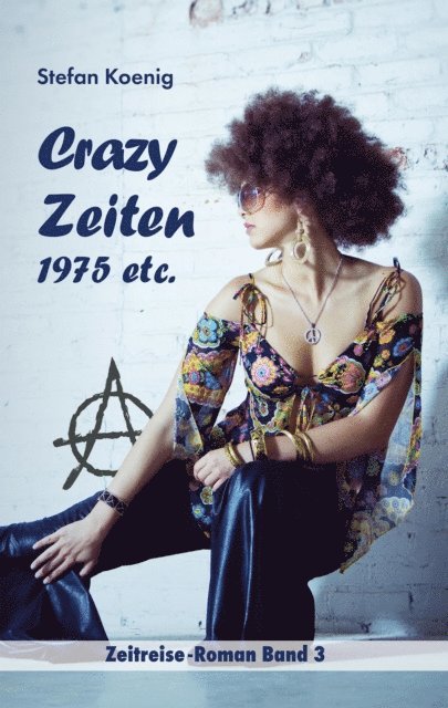 Stefan Koenig - Crazy Zeiten - 1975 etc., E-bok