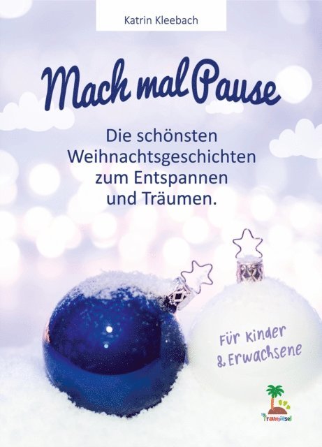 Katrin Kleebach - Mach mal Pause - die schönsten Weihnachtsgeschichten zum Entspannen und Träumen, E-bok. Tillgänglighet: Lägg i varukorg