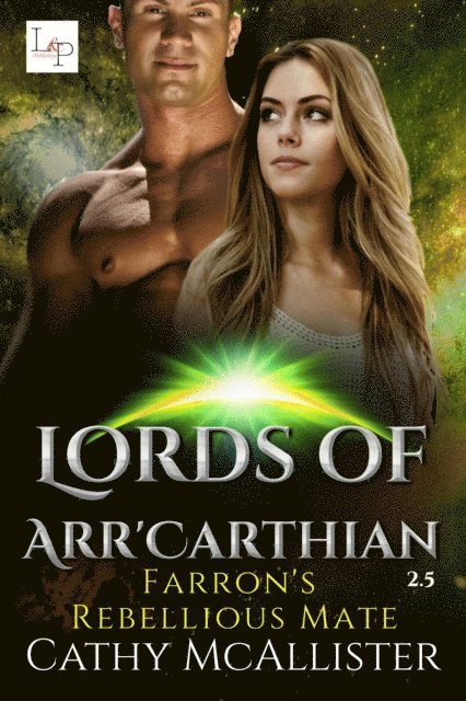 Cathy McAllister - Farron's Rebellious Mate (Lords of Arr'Carthian 2.5), E-bok