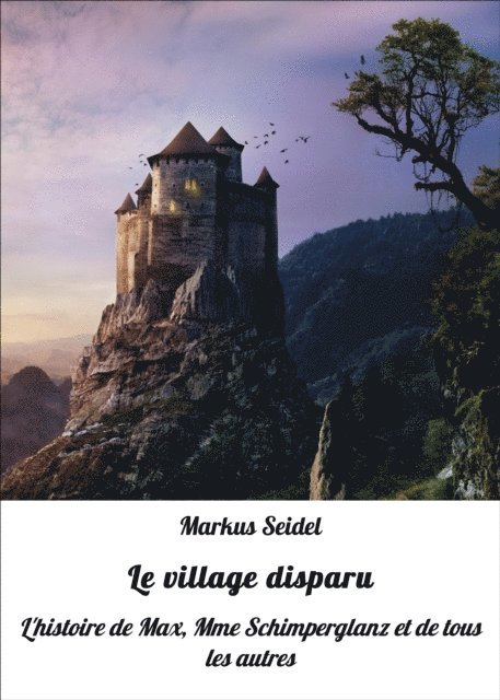 Markus Seidel - Le village disparu, E-bok