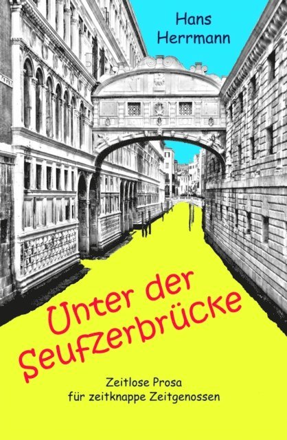 Hans Herrmann - Unter der Seufzerbrücke, E-bok. Tillgänglighet: Lägg i varukorg