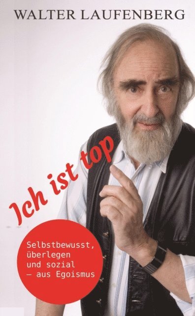 Walter Laufenberg - Ich ist top, E-bok