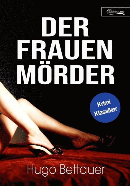 Hugo Bettauer - Der Frauenmörder, E-bok