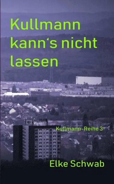 Elke Schwab - Kulllmann kann's nicht lassen, E-bok. Tillgänglighet: Lägg i varukorg