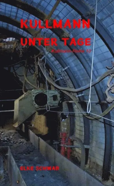 Elke Schwab - Kullmann unter Tage, E-bok. Tillgänglighet: Lägg i varukorg