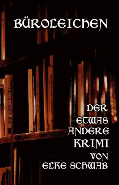 Elke Schwab - Büroleichen, E-bok. Tillgänglighet: Lägg i varukorg