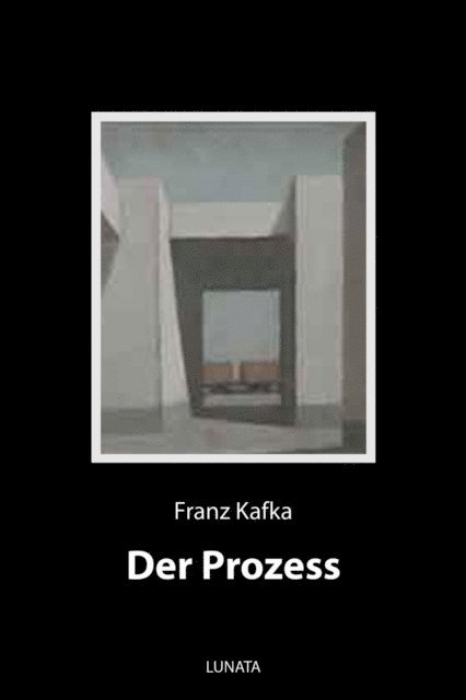 Franz Kafka - Der Prozess, E-bok