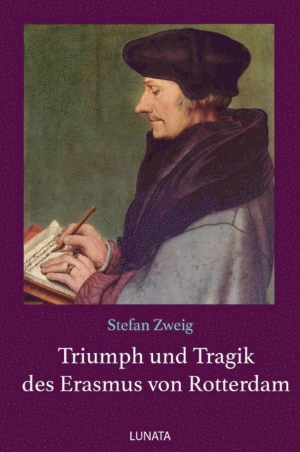 Stefan Zweig - Triumph und Tragik des Erasmus von Rotterdam, E-bok