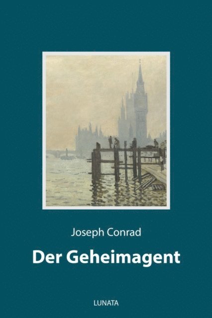Joseph Conrad - Der Geheimagent, E-bok