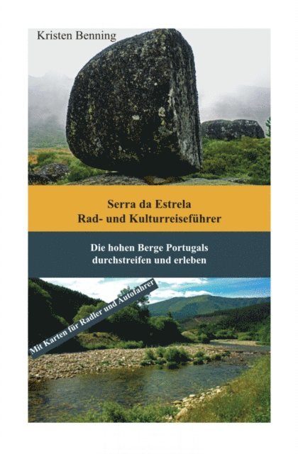 Kristen Benning - Serra da Estrela Rad- und Kulturreiseführer, E-bok