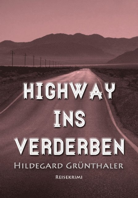 Hildegard Grunthaler - Highway ins Verderben, E-bok. Tillgänglighet: Lägg i varukorg