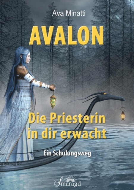 Ava Minatti - Avalon - Die Priesterin in dir erwacht, E-bok