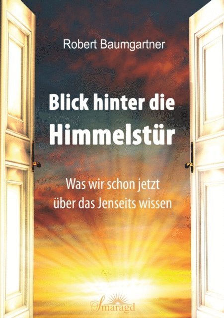 Robert Baumgartner - Blick hinter die Himmelstür, E-bok