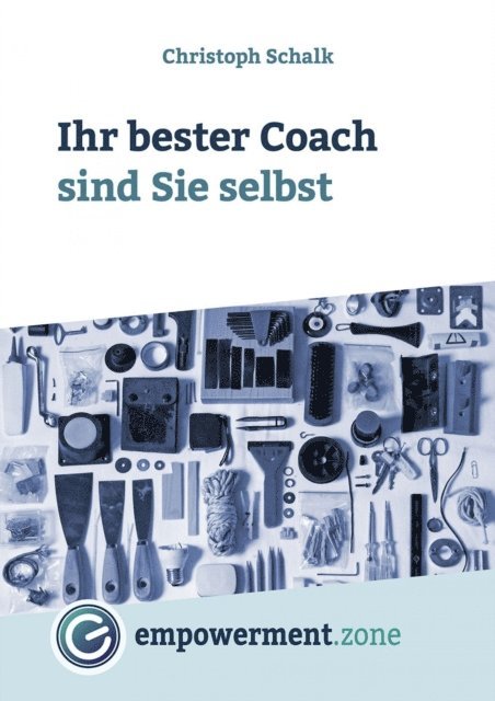 Christoph Schalk - Ihr bester Coach sind Sie selbst, E-bok