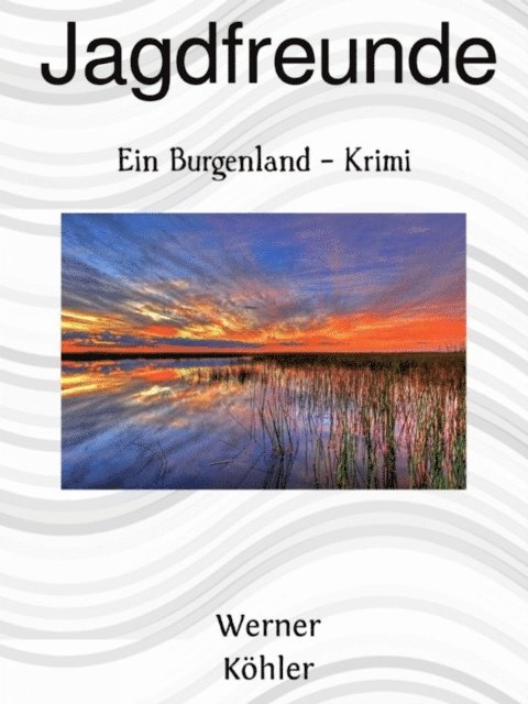 Werner Kohler - Jagdfreunde, E-bok