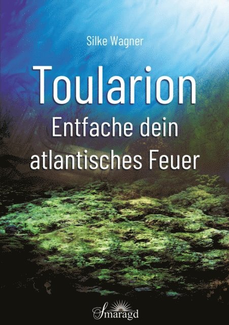 Silke Wagner - Toularion - Entfache dein atlantisches Feuer, E-bok
