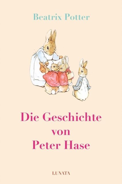 Beatrix Potter - Die Geschichte von Peter Hase, E-bok