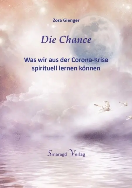 Zora Gienger - Die Chance - Was wir aus der Corona-Krise spirituell lernen können, E-bok. Tillgänglighet: Lägg i varukorg