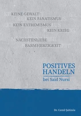 Cemil Sahinöz - Positives Handeln bei Said Nursi, Häftad. Tillgänglighet: Lägg i varukorg