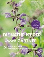 Franziska Becker - Die Natur ist der bessere Gärtner, Häftad