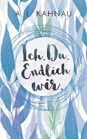 A. L. Kahnau - Ich. Du. Endlich wir., Häftad. Tillgänglighet: Lägg i varukorg