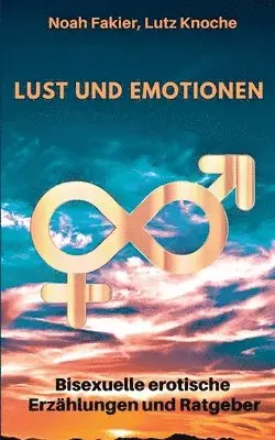 Lutz Knoche, Noah Fakier - Lust und Emotionen, Häftad. Tillgänglighet: Lägg i varukorg