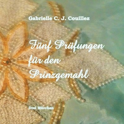 Gabrielle C J Couillez - Fünf Prüfungen für den Prinzgemahl, Häftad. Tillgänglighet: Lägg i varukorg