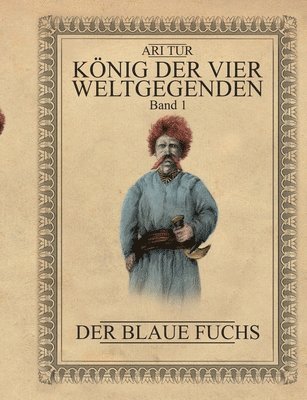Ari Tur - König der vier Weltgegenden - Band 1, Häftad. Tillgänglighet: Lägg i varukorg