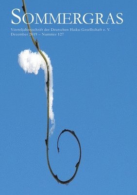 Deutsche Haiku-Gesellschaft - Sommergras 127, Häftad