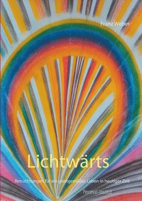 Franz Weber - Lichtwärts, Häftad