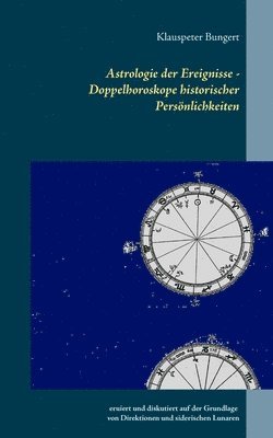 Klauspeter Bungert - Astrologie der Ereignisse - Doppelhoroskope historischer Persönlichkeiten, Häftad