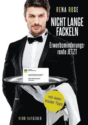 Rena Rose - Nicht lange fackeln Erwerbsminderungsrente Jetzt, Häftad. Tillgänglighet: Lägg i varukorg