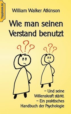Wilhelm Walker Atkinson, Klaus-Dieter Sedlacek - Wie man seinen Verstand benutzt, Häftad