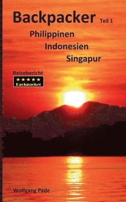 Wolfgang Pade - Backpacker Philippinen Indonesien Singapur Teil 1, Häftad. Tillgänglighet: Lägg i varukorg
